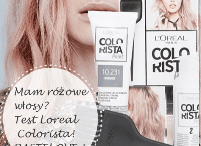 Pastelowe włosy? Testujemy Loreal Colorista! -